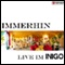 2013-01-18 "IMMERHIN LIVE IM INIGO"