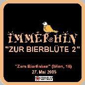 2005-05-27 "ZUR BIERBLTE 2"